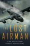 [The Lost Airman 01] • The Lost Airman